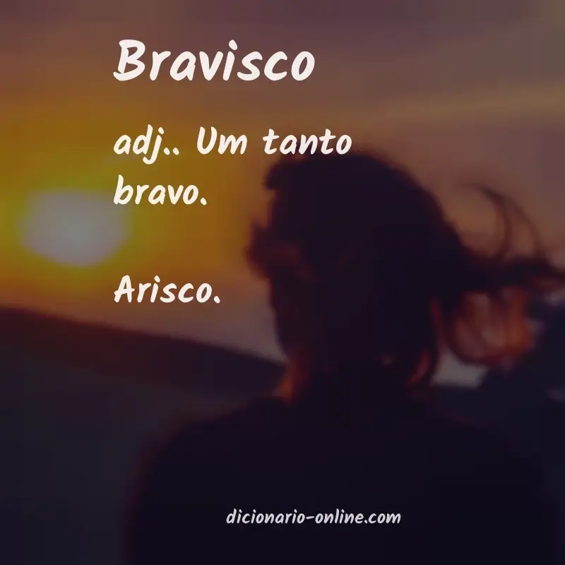 Significado de bravisco