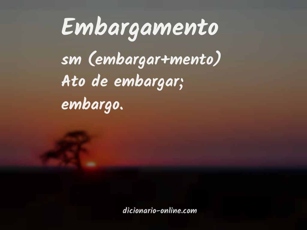 Significado de embargamento