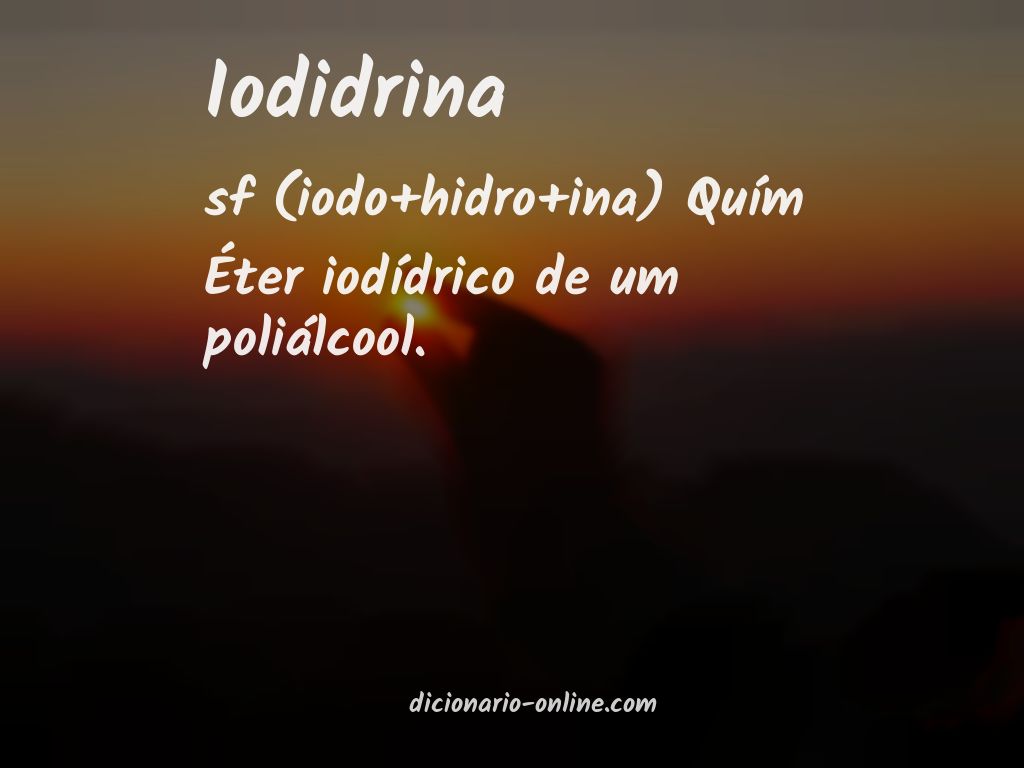 Significado de iodidrina