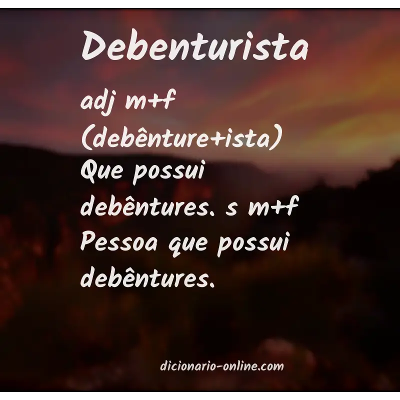 Significado de debenturista