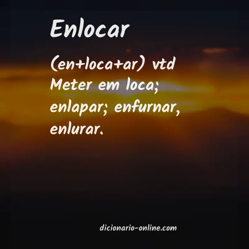 Significado de enlocar