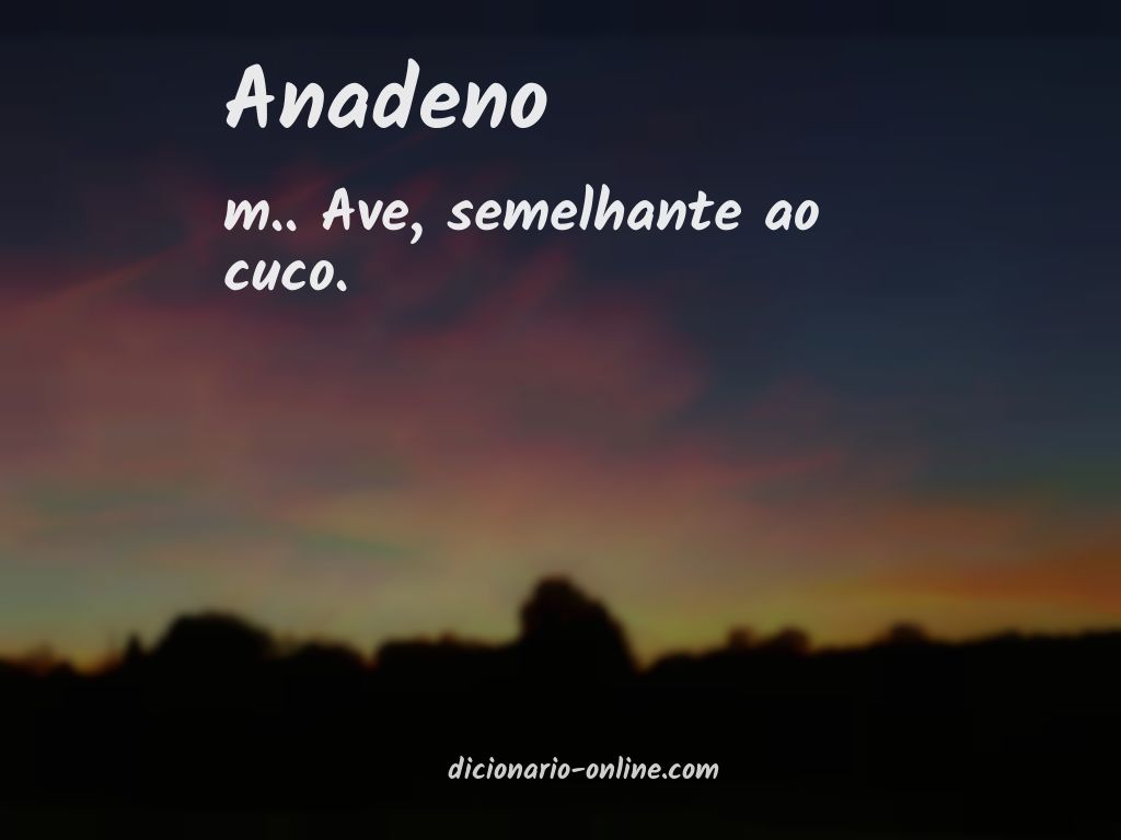 Significado de anadeno