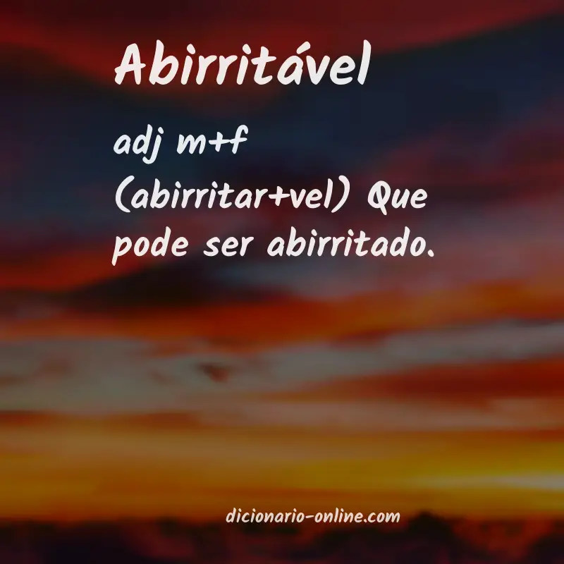 Significado de abirritável