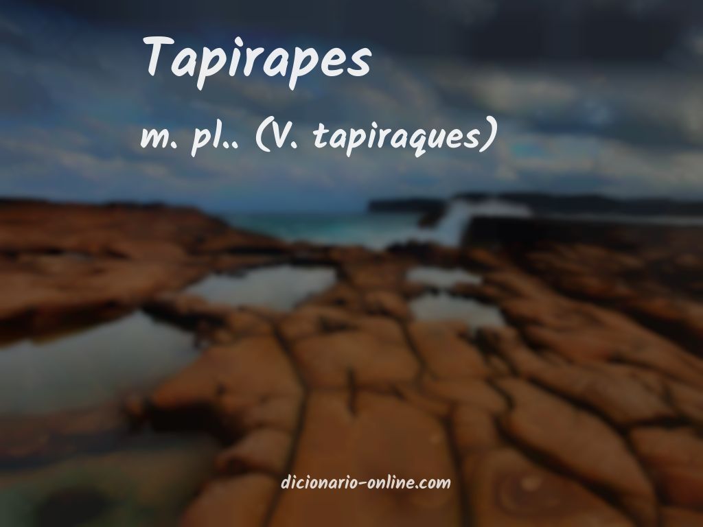 Significado de tapirapes