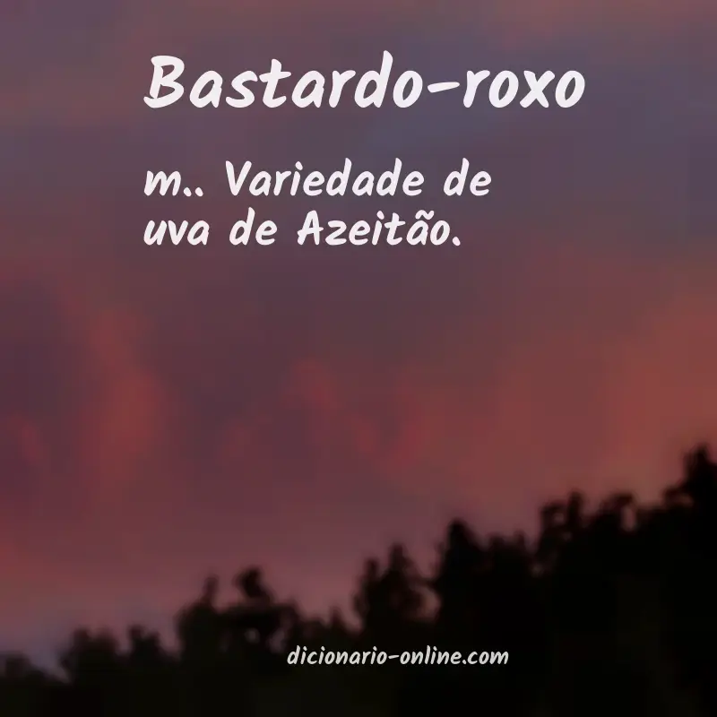 Significado de bastardo-roxo