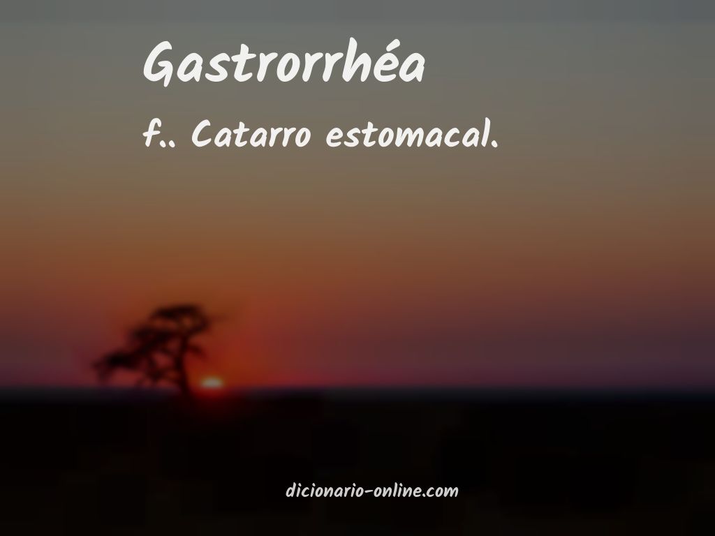 Significado de gastrorrhéa