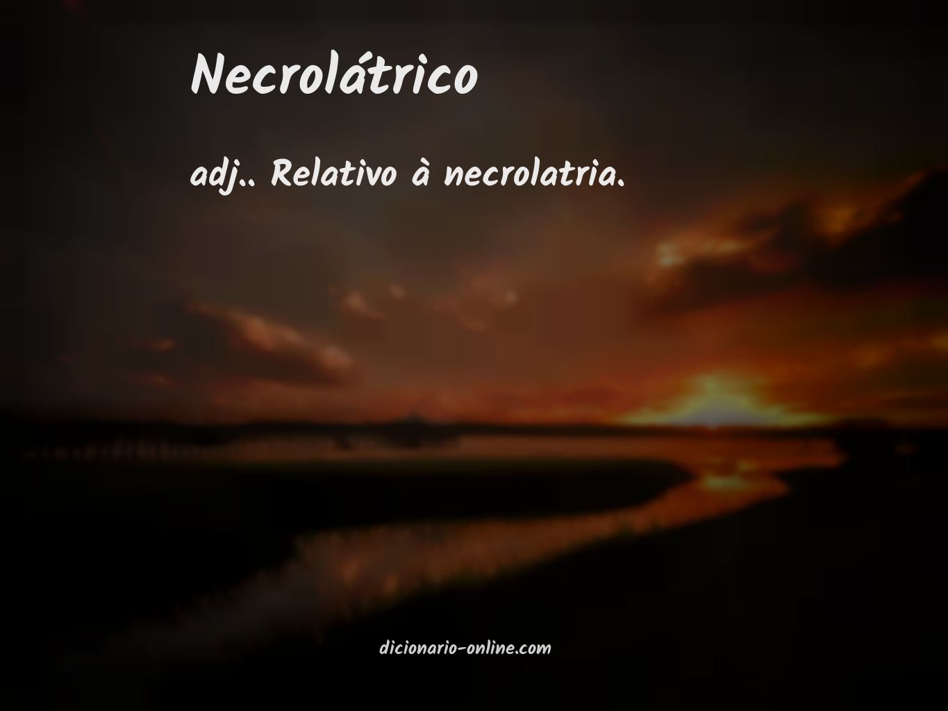 Significado de necrolátrico