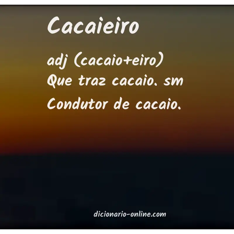 Significado de cacaieiro