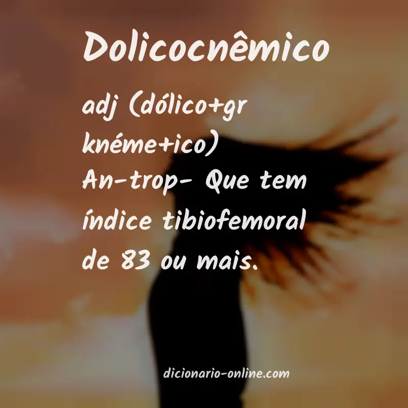 Significado de dolicocnêmico