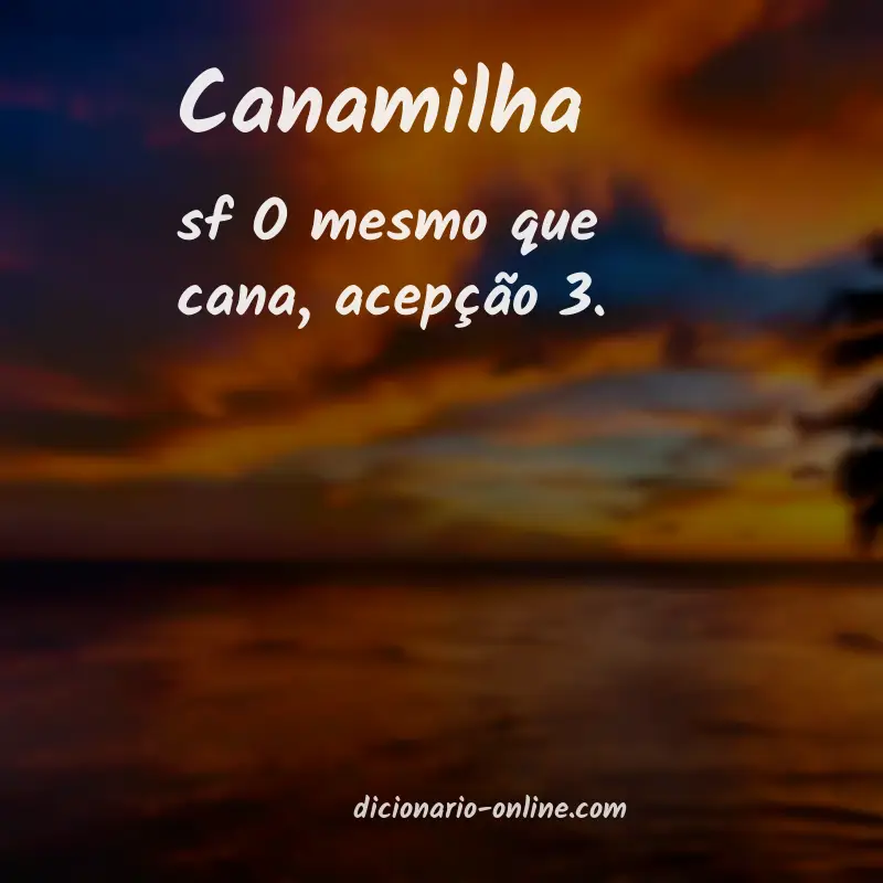 Significado de canamilha