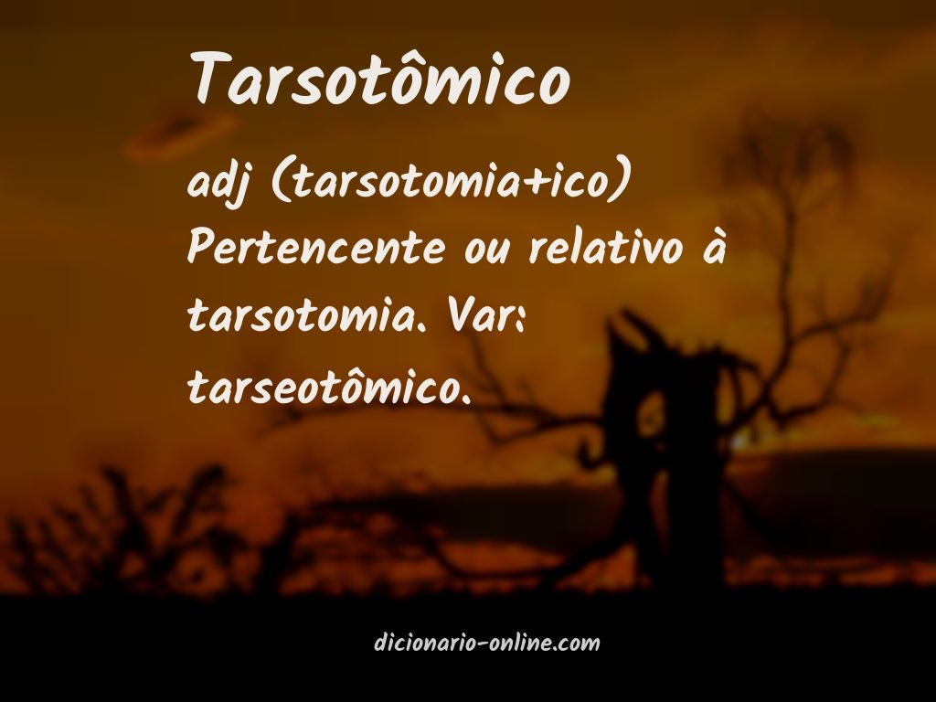 Significado de tarsotômico