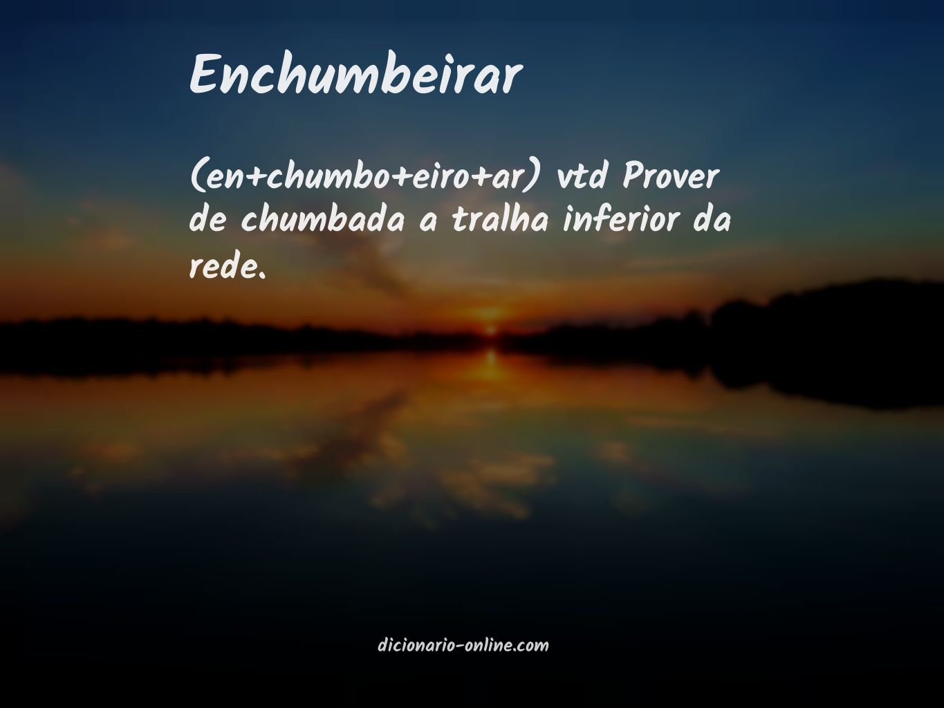 Significado de enchumbeirar