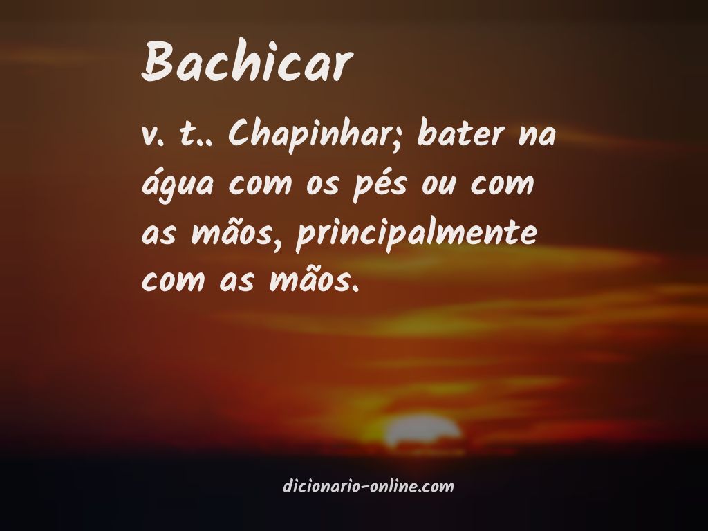 Significado de bachicar