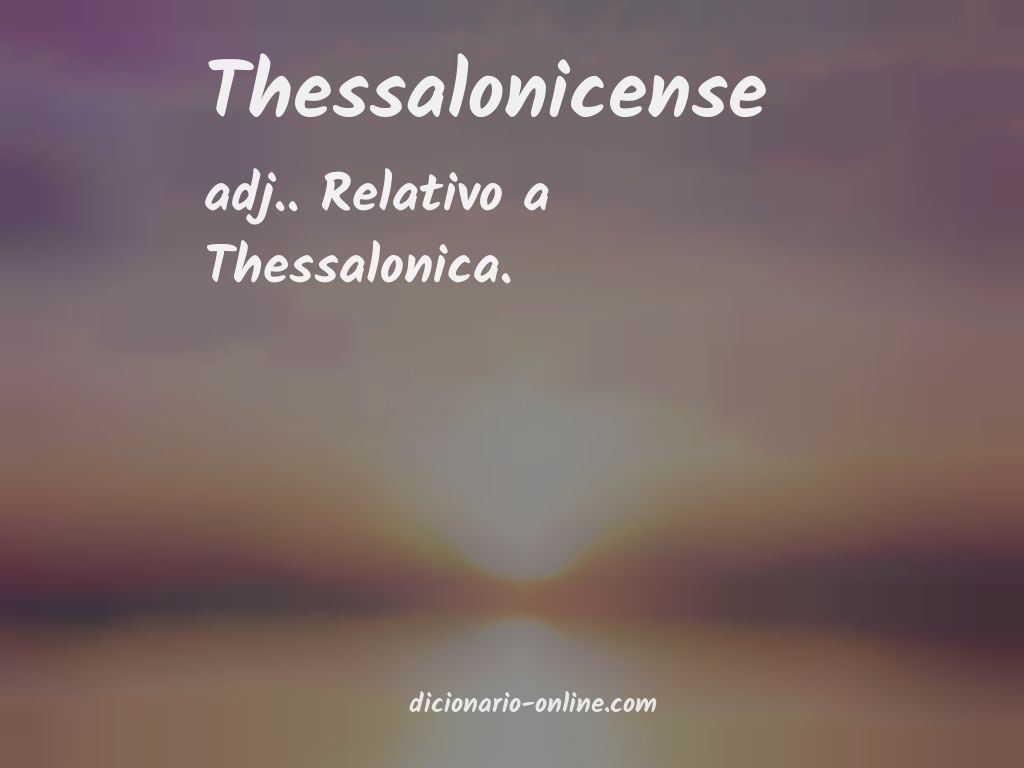 Significado de thessalonicense
