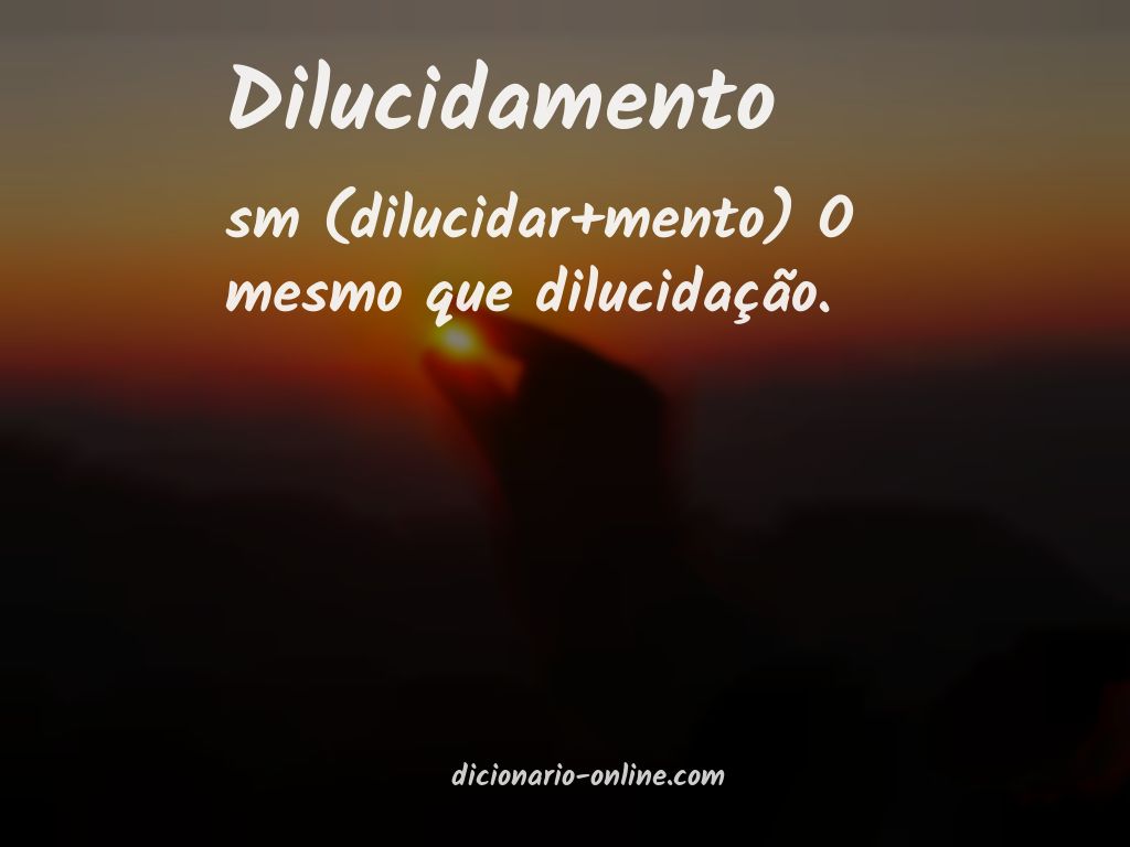 Significado de dilucidamento