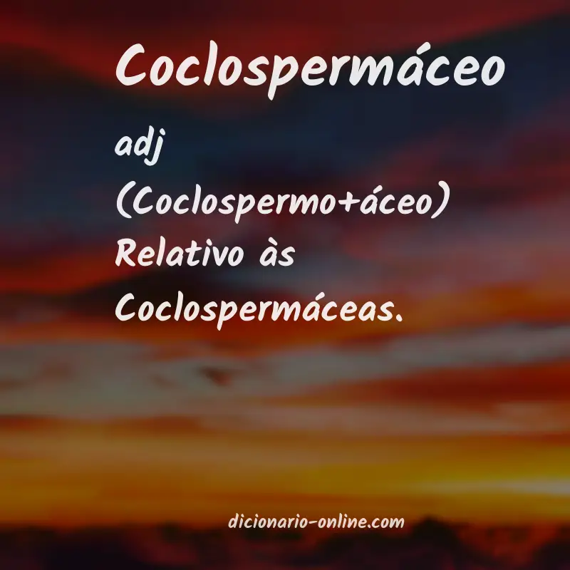 Significado de coclospermáceo