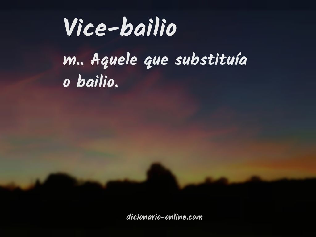 Significado de vice-bailio