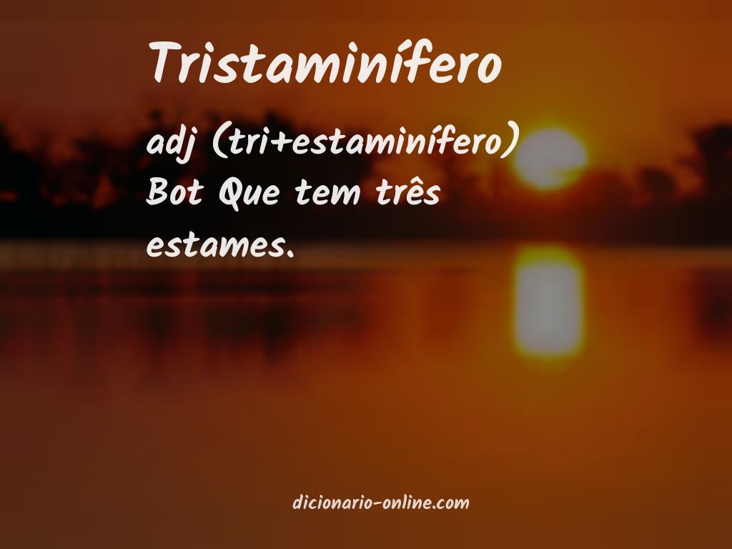 Significado de tristaminífero