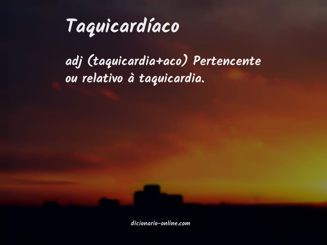 Significado de taquicardíaco