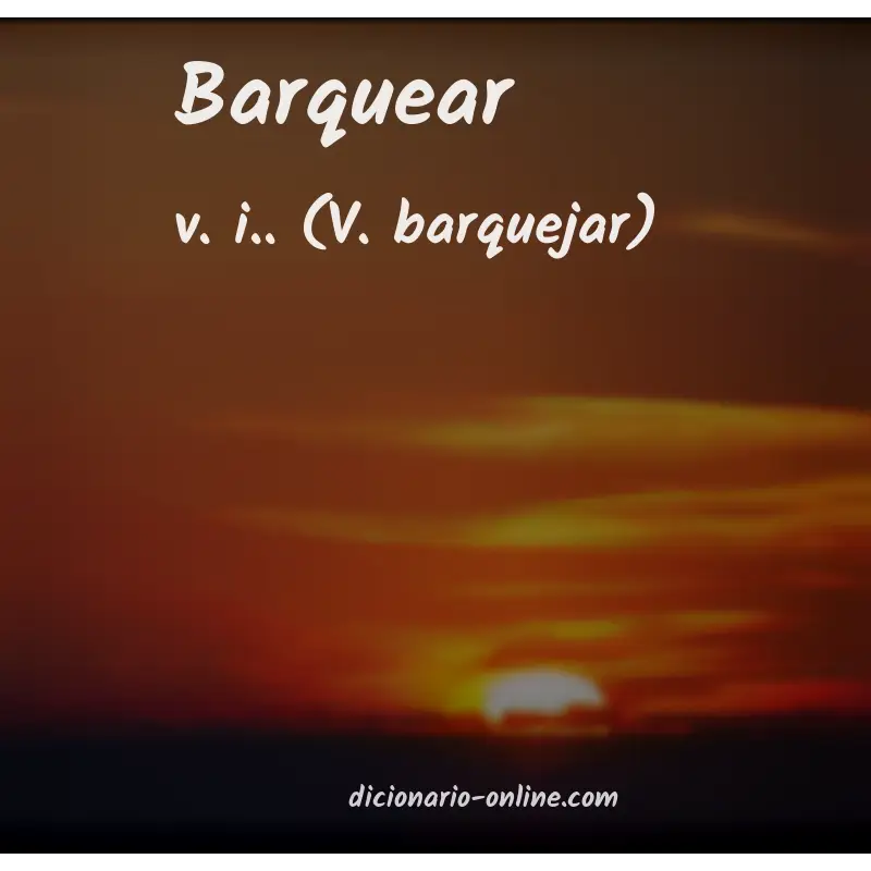 Significado de barquear