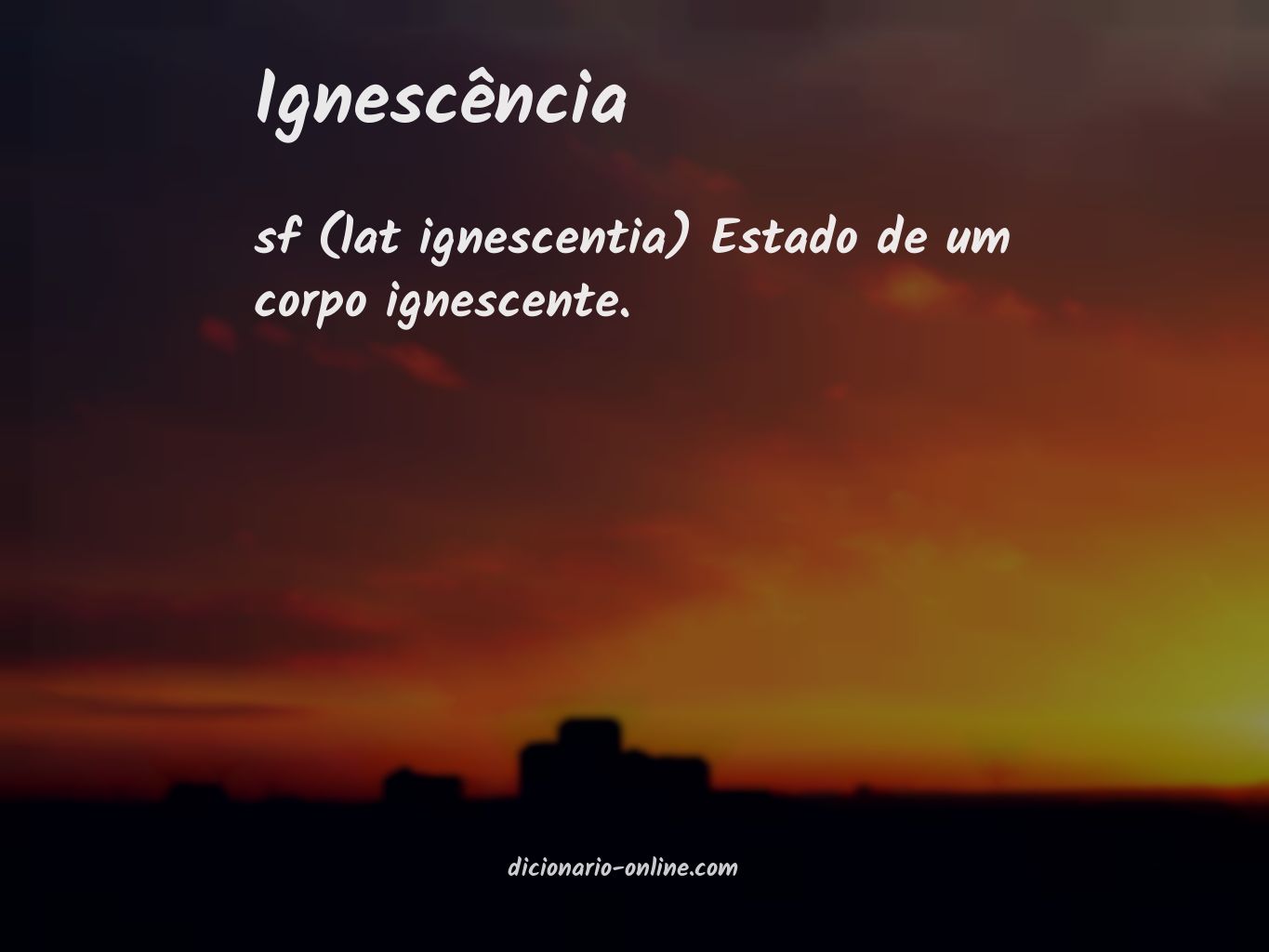 Significado de ignescência