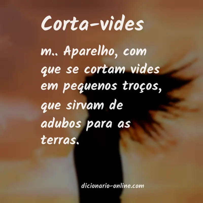 Significado de corta-vides