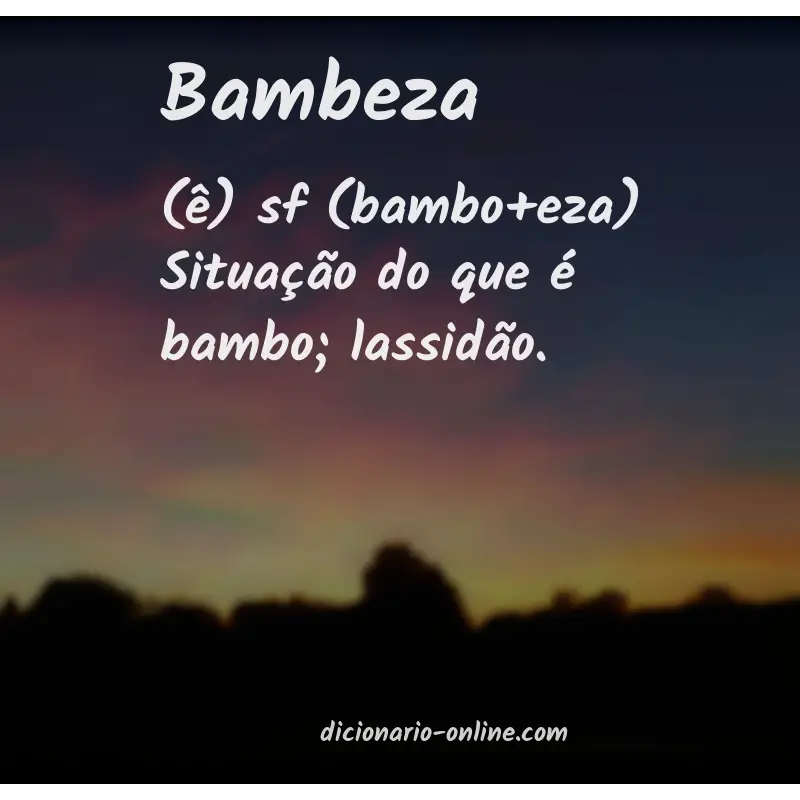 Significado de bambeza