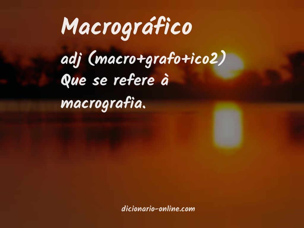 Significado de macrográfico