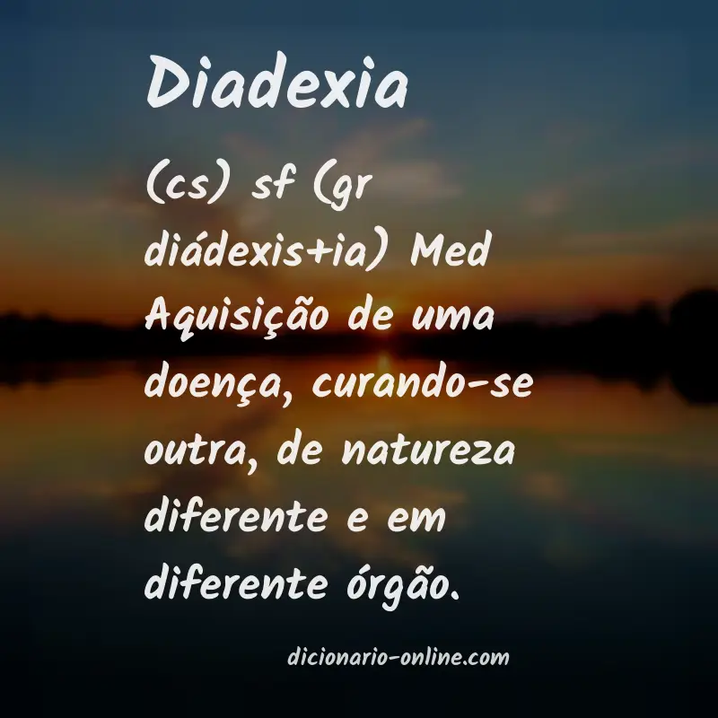 Significado de diadexia