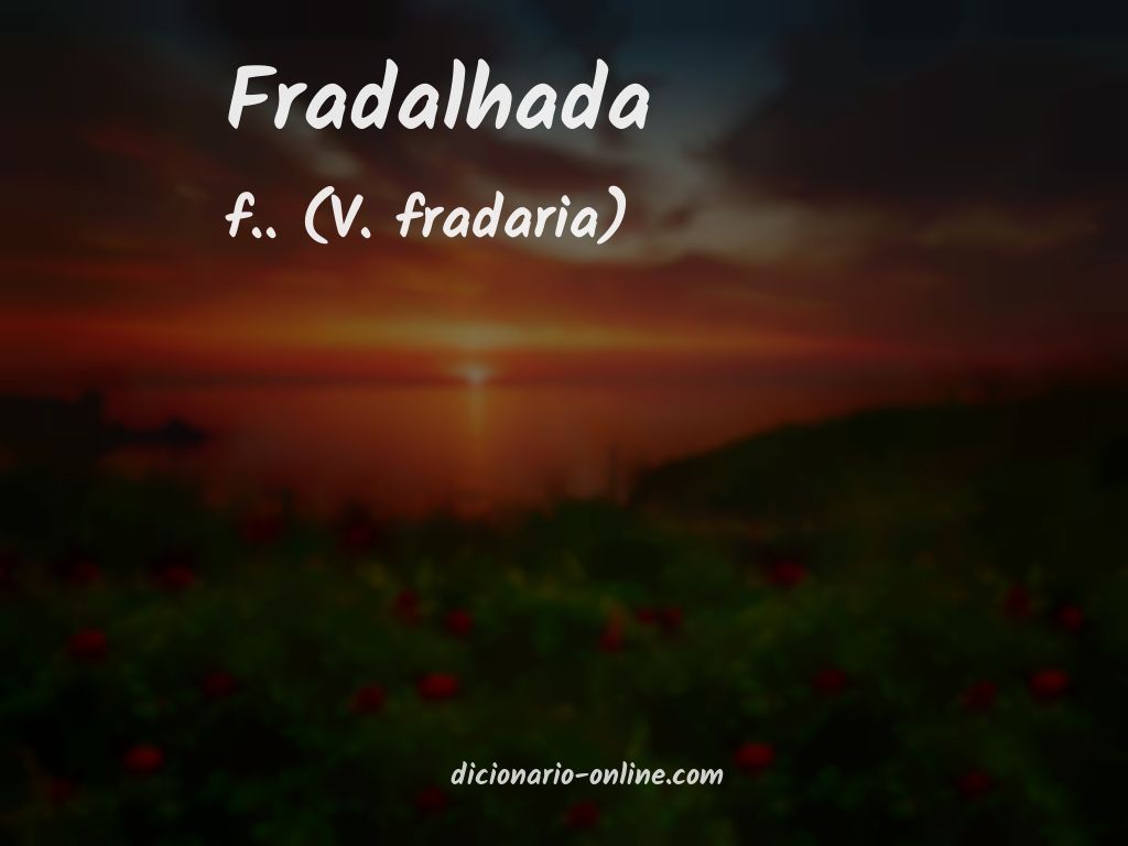 Significado de fradalhada