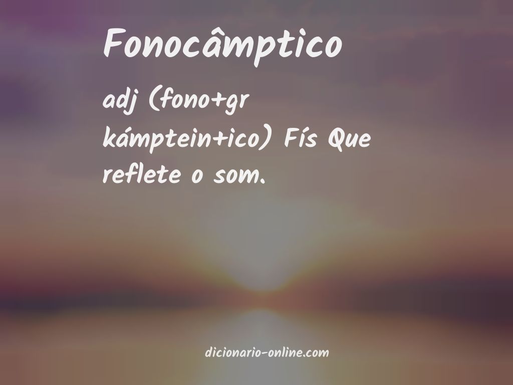 Significado de fonocâmptico