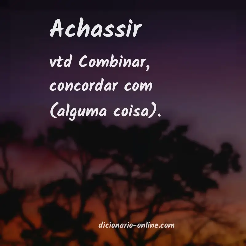 Significado de achassir
