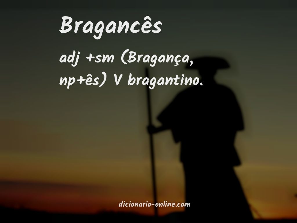 Significado de bragancês