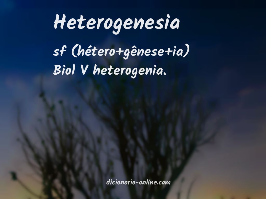 Significado de heterogenesia