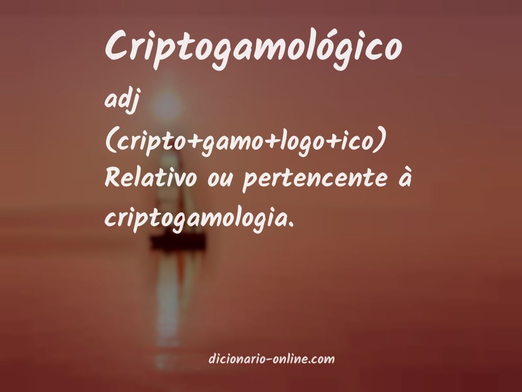 Significado de criptogamológico