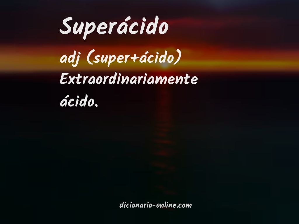 Significado de superácido