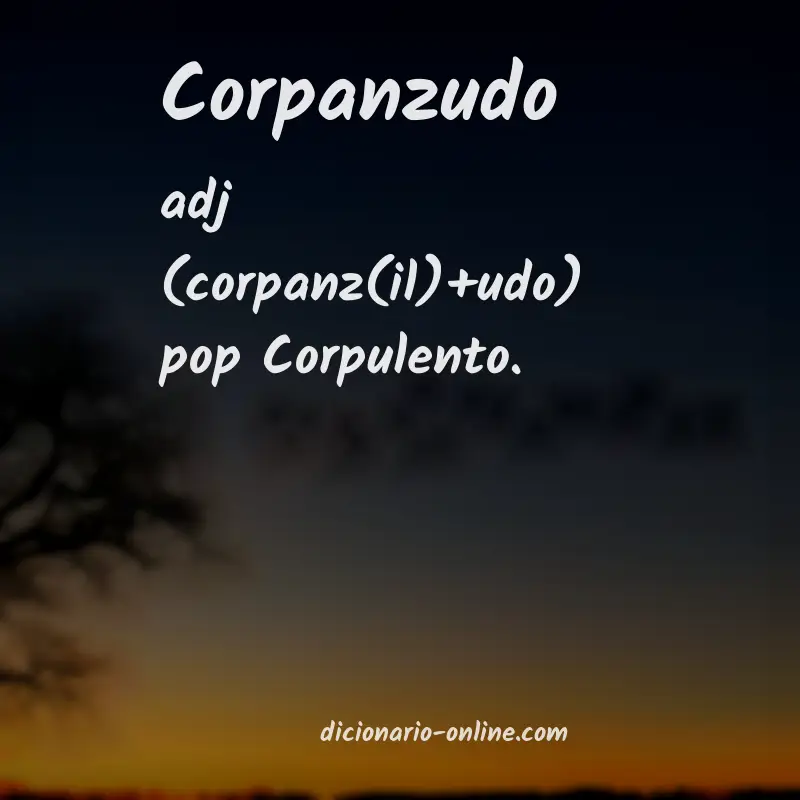 Significado de corpanzudo