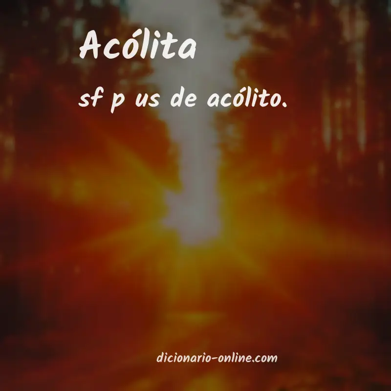 Significado de acólita