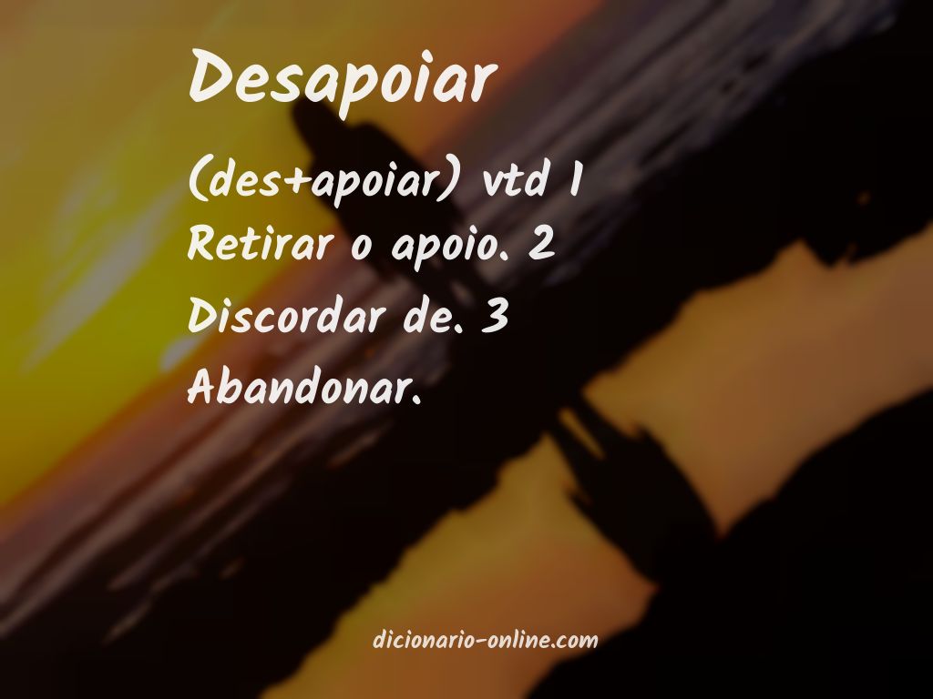 Significado de desapoiar