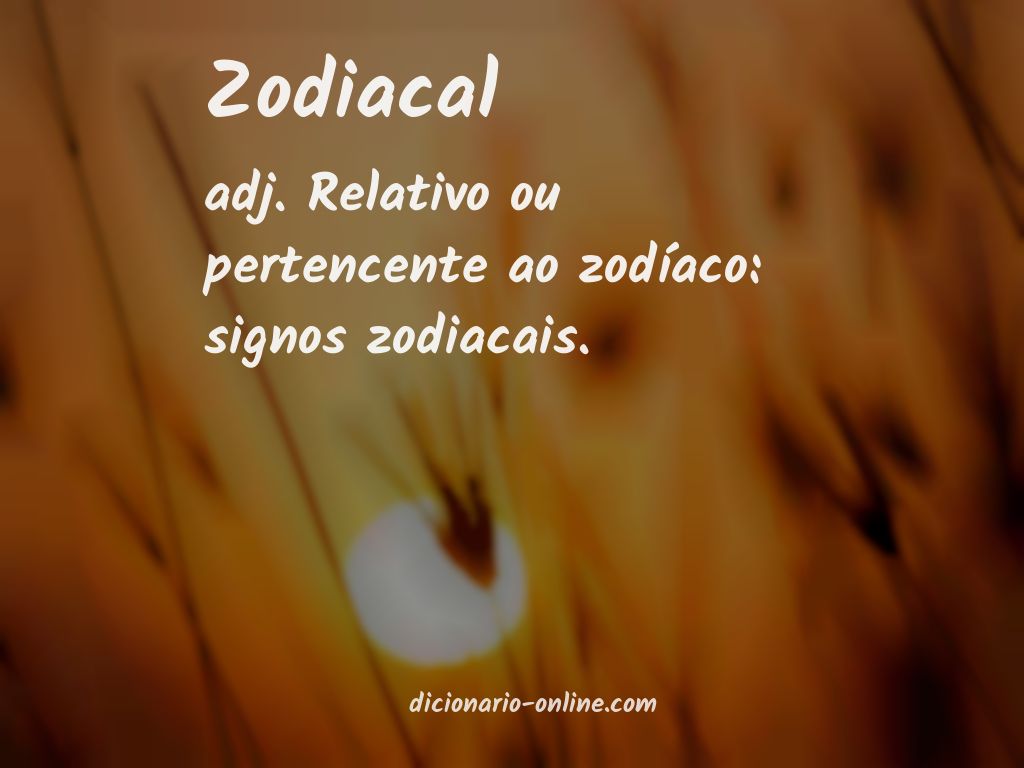 Significado de zodiacal