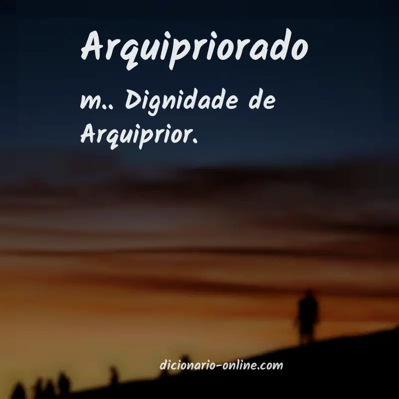 Significado de arquipriorado