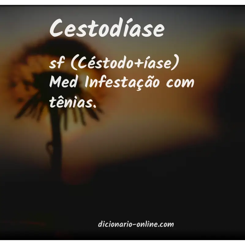 Significado de cestodíase