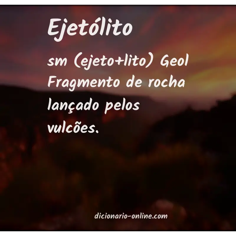 Significado de ejetólito
