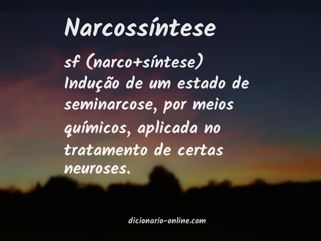 Significado de narcossíntese