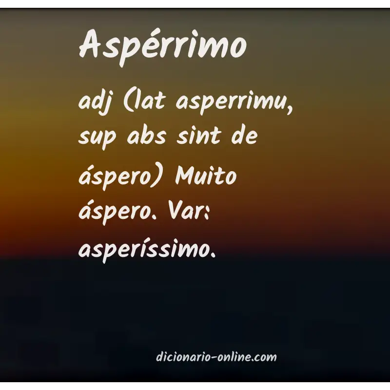 Significado de aspérrimo