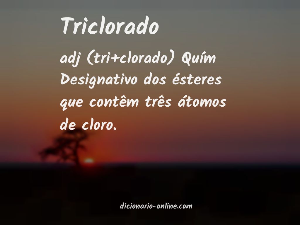 Significado de triclorado