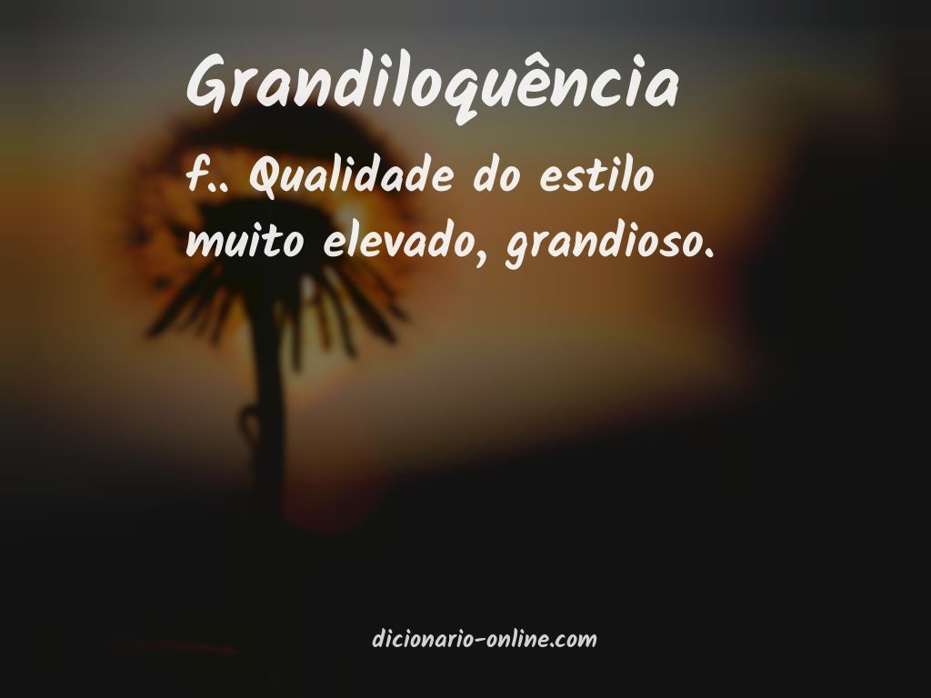 Significado de grandiloquência