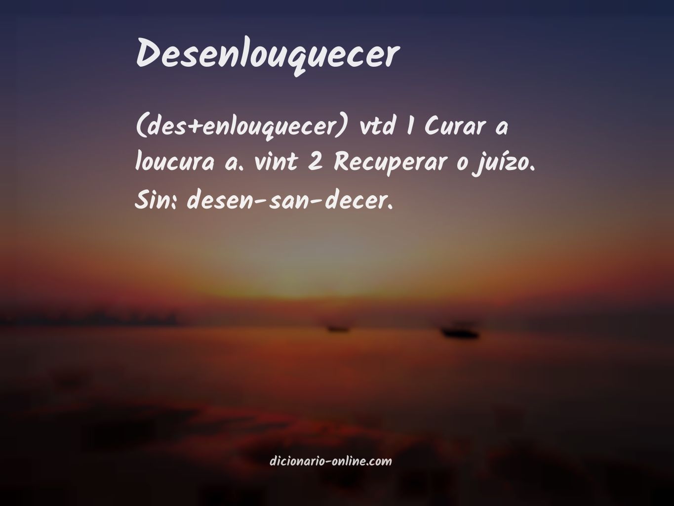 Significado de desenlouquecer