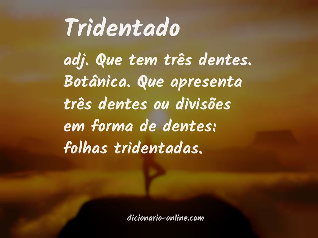 Significado de tridentado