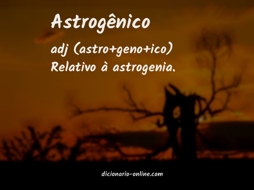 Significado de astrogênico